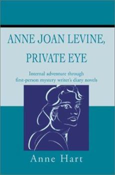 Paperback Anne Joan Levine, Private Eye: Internal adventure through first-person mystery writer's diary novels Book