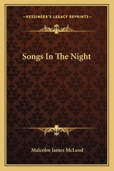 "Songs in the night,"