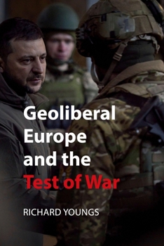 Paperback Geoliberal Europe and the Test of War Book