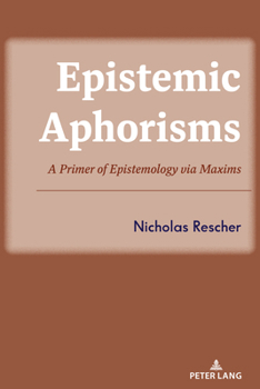 Hardcover Epistemic Aphorisms: A Primer of Epistemology via Maxims Book