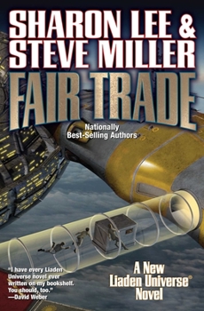 Fair Trade (24) - Book #24 of the Liaden Universe Publication Order