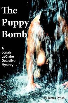 Paperback The Puppy Bomb: A Jonah LeClaire Detective Mystery(r) Book