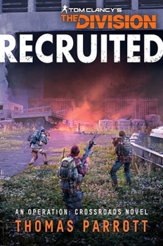 Paperback Tom Clancy's the Division: Recruited: An Operation: Crossroads Novel Book