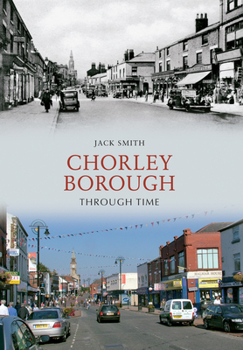 Paperback Chorley Borough Through Time Book