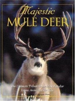 Paperback Majestic Mule Deer: The Ultimate Tribute to the Most Popular Game Animal of the West Book