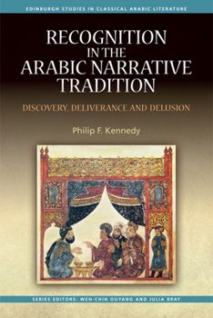 Hardcover Recognition in the Arabic Narrative Tradition: Discovery, Deliverance and Delusion Book