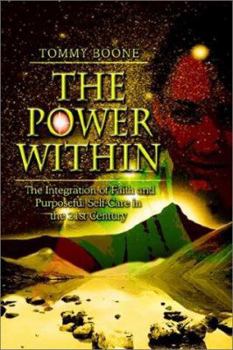 Paperback The Power Within: The Integration of Faith and Purposeful Self-Care in the 21st Century Book