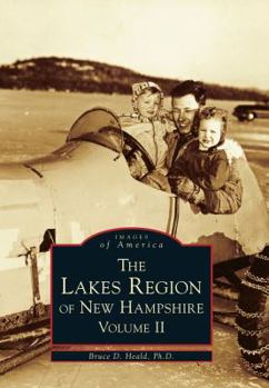 The Lakes Region of New Hampshire: Volume II - Book  of the Images of America: New Hampshire