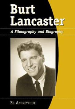 Hardcover Burt Lancaster: A Filmography and Biography Book
