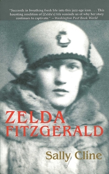 Paperback Zelda Fitzgerald: The Tragic, Meticulously Researched Biography of the Jazz Age's High Priestess Book