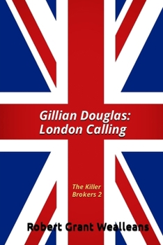 Paperback Gillian Douglas: London Calling: The Killer Brokers Volume 2 Book