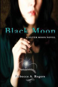 Black Moon - Book #2 of the Silver Moon