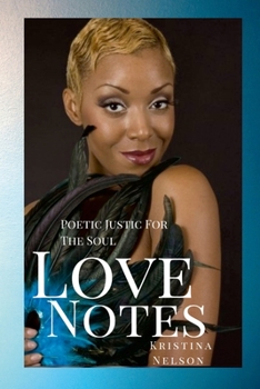 Paperback Love Notes: Poetic Justice For The Soul Book