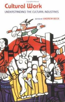 Paperback Cultural Work: Understanding the Cultural Industries Book