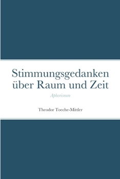 Paperback Stimmungsgedanken über Raum und Zeit: Aphorismen [German] Book