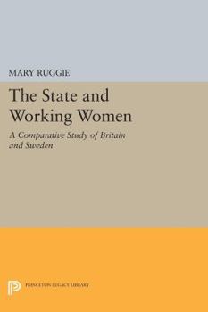Paperback The State and Working Women: A Comparative Study of Britain and Sweden Book