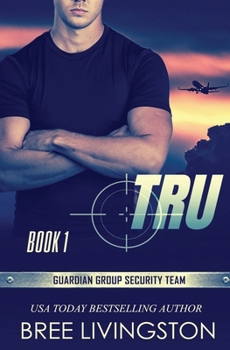 Paperback Tru: Guardian Group Security Team Book 1 Book