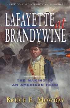 Hardcover Lafayette at Brandywine: The Making of an American Hero Book