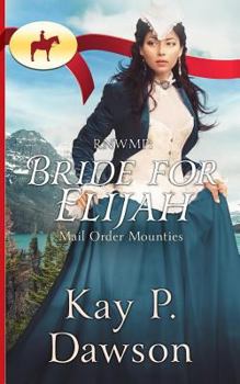 Paperback Rnwmp: Bride for Elijah Book