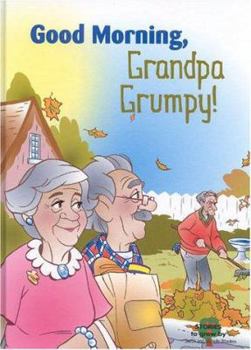 Hardcover Good Morning Grandpa Grumpy! Book