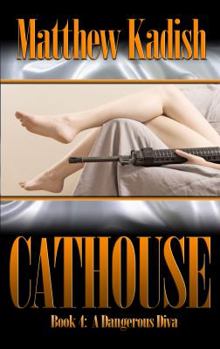 Paperback A Dangerous Diva (The Cathouse Series) Book