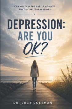 Paperback Depression: Are you OK?: Discover how to win this battle NOW! Book