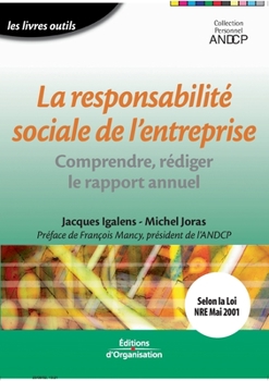 Paperback La responsabilité sociale de l'entreprise: Comprendre, rédiger le rapport annuel [French] Book