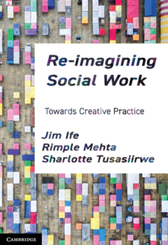 Paperback Re-Imagining Social Work: Towards Creative Practice Book