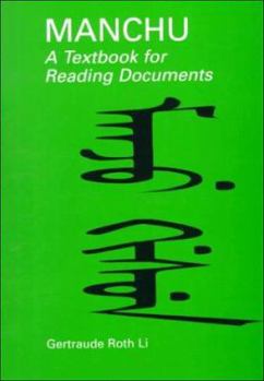Paperback Manchu: A Textbook for Reading Documents (English and Altaic Languages Edition) Book