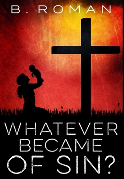 Hardcover Whatever Became Of Sin?: Premium Hardcover Edition Book