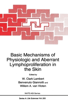 Hardcover Basic Mechanisms of Physiologic and Aberrant Lymphoproliferation in the Skin Book
