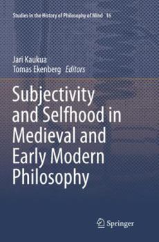 Paperback Subjectivity and Selfhood in Medieval and Early Modern Philosophy Book