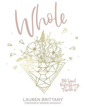 Paperback Whole: 30 Soul Refreshing Truths Book