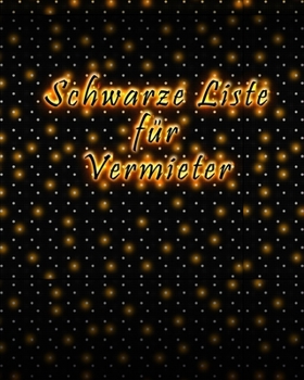 Paperback Schwarze Liste für Vermieter: Undankbare Gäste [German] Book