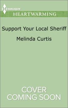 Mass Market Paperback Support Your Local Sheriff (A Harmony Valley Novel, 10) Book
