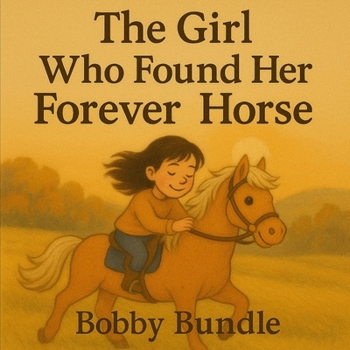 Paperback The Girl Who Found Her Forever Horse Book