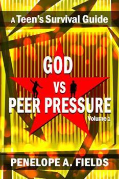 Paperback God VS Peer Pressure: A Teen's Survival Guide Book