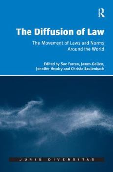 Paperback The Diffusion of Law: The Movement of Laws and Norms Around the World Book