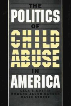 Hardcover The Politics of Child Abuse in America Book