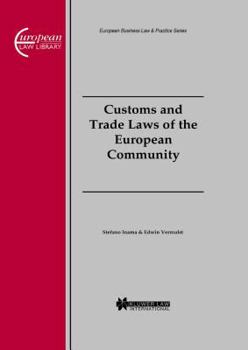 Hardcover Customs and Trade Laws of the European Community: Customs and Trade Laws of the European Community Book