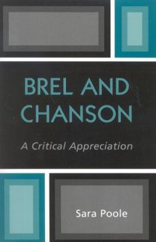 Paperback Brel and Chanson: A Critical Appreciation Book