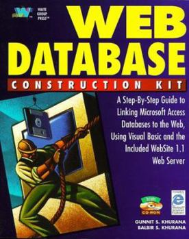 Paperback Web Database Construction Kit: A Step-By-Step Guide to Linking Microsoft Access Databases to the Web, Using Visual Basic and the Included Website 1.1 Web Server Book