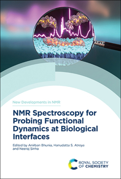 Hardcover NMR Spectroscopy for Probing Functional Dynamics at Biological Interfaces Book