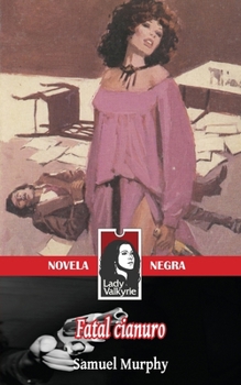 Paperback Fatal cianuro (Lady Valkyrie Novela Negra) [Spanish] Book