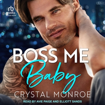 Boss Me Baby: A Surprise Pregnancy Romance