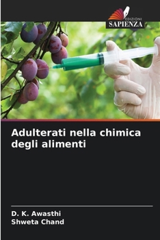 Adulterati nella chimica degli alimenti (Italian Edition)