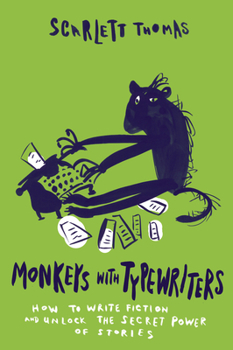 Paperback Monkeys with Typewriters: How to Write Fiction and Unlock the Secret Power of Stories Book