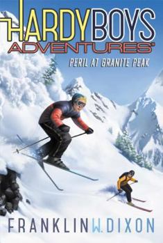 Peril at Granite Peak: #5 - Book #5 of the Hardy Boys Adventures