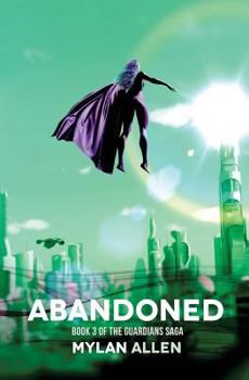 Paperback Abandoned: Book 3 of the Guardians Saga Book