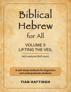 Paperback Biblical Hebrew for All: Volume 5 (Lifting the Veil) - Second Edition Book